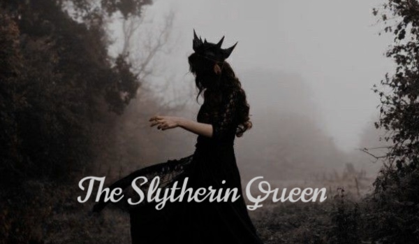 The Slytherin Queen #1