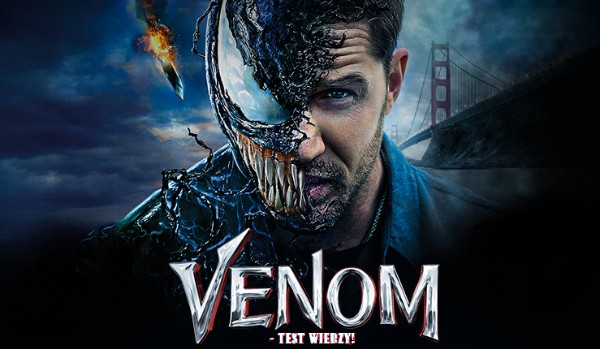 „Venom” – test wiedzy!