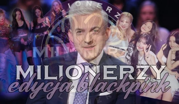 Milionerzy – Edycja BLACKPINK!