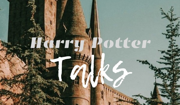 Harry Potter Talks – kiss, marry, kill. | 2