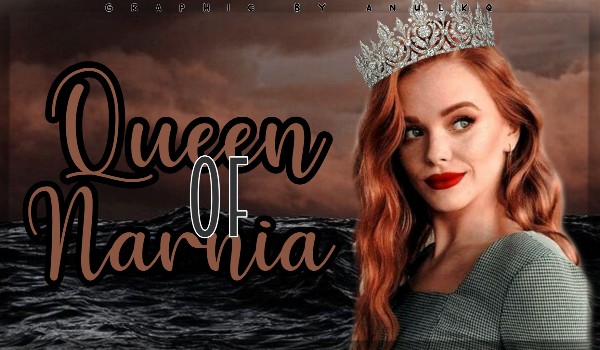 Queen of Narnia | prologue