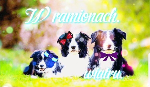 W ramionach wiatru-cz. 2