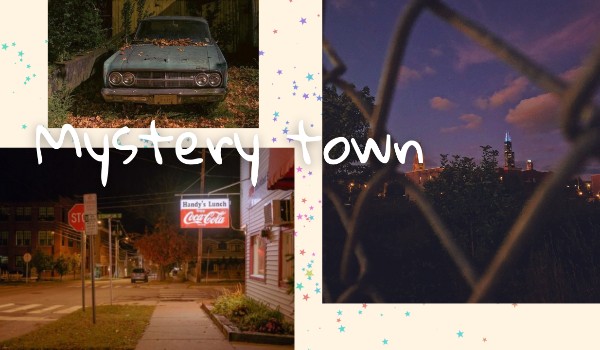 Mystery town |Chapter 4|Impreza
