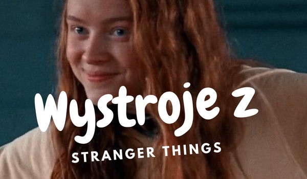 Wystroje ze Stranger Things