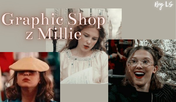 Graphic Shop z Millie!