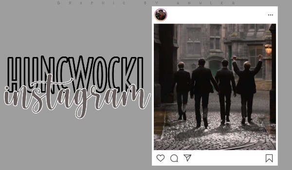 Huncwocki Instagram | post by Remus
