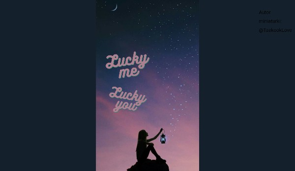 Lucky me lucky you cz.2