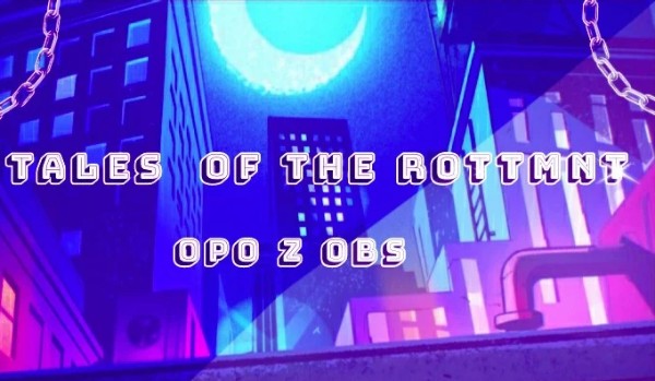 ~Tales of the Rottmnt~ 2