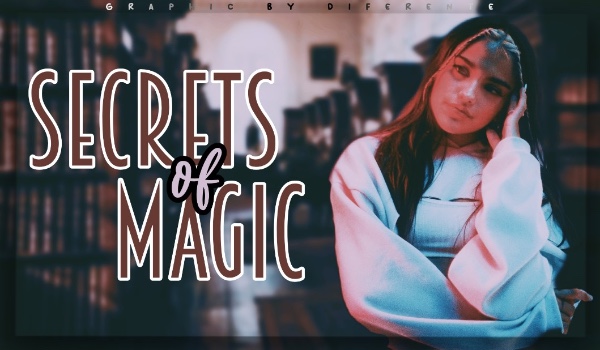 Secrets of magic •001•