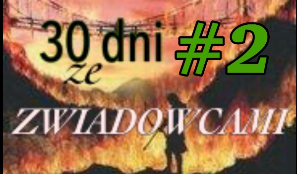 30 dni ze zwiadowcami #2