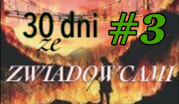 30 dni ze zwiadowcami #3