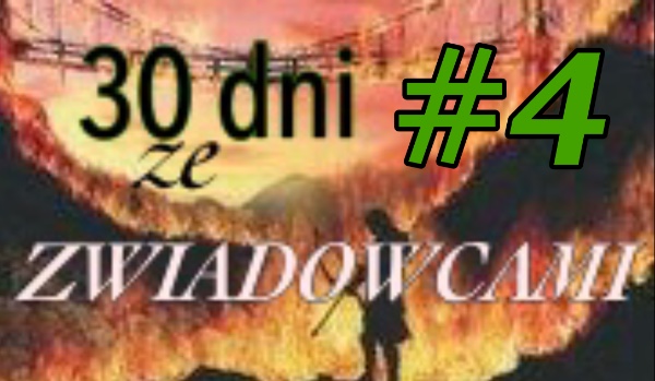 30 dni ze zwiadowcami #4