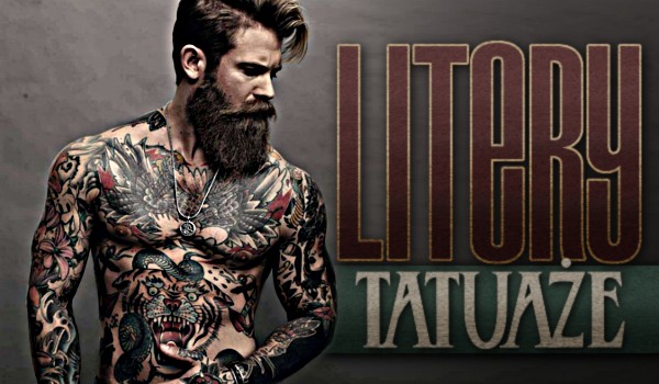 Litery – Tatuaże!