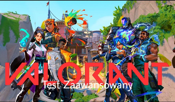 Valorant Zaawansowany Test Wiedzy
