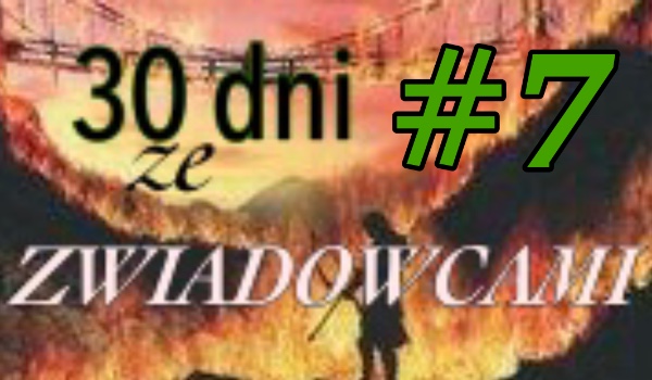 30 dni ze zwiadowcami #7