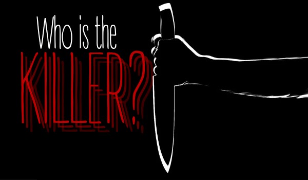 Who is the killer? ~3~