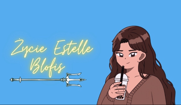 Życie Estelle Blofis