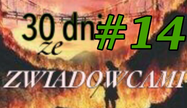 30 dni ze zwiadowcami #14