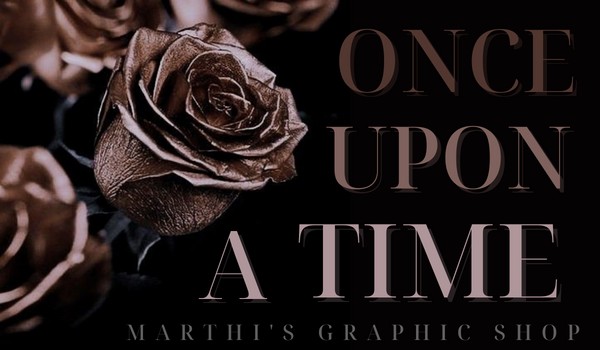 „ONCE UPON A TIME” – GRAPHIC SHOP