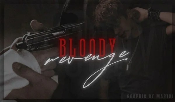 •|Bloody revenge ~ one shot|•
