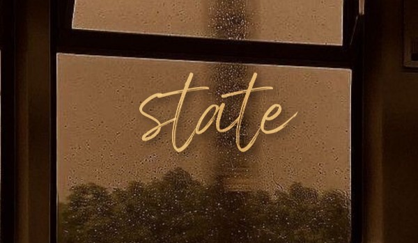 State|one shot