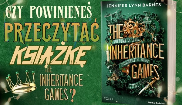 Czy powinieneś przeczytać książkę „The Inheritance Games”?