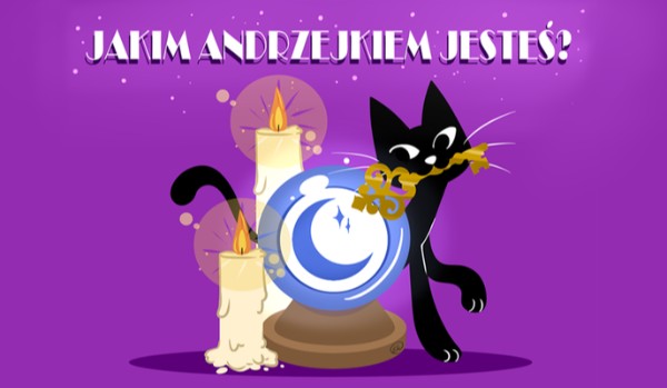 Jakim Andrzejkiem jesteś?