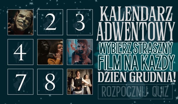 Kalendarz adwentowy: Wybierz straszny film na każdy dzień grudnia!