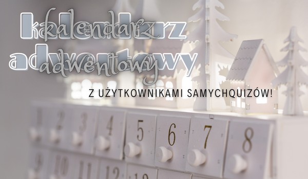 01.12 – kalendarz adwentowy