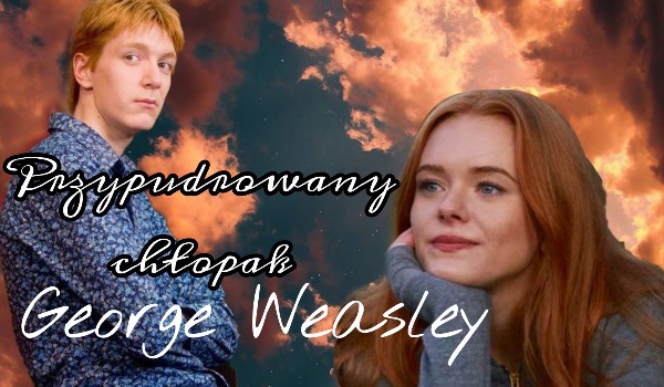 Przypudrowany chłopak – George Weasley – Zakończenie