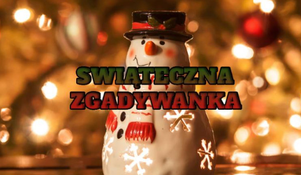 Świąteczna Zgadywanka