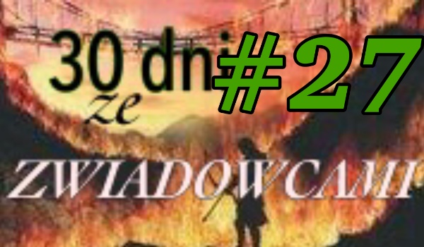 30 dni ze zwiadowcami #27