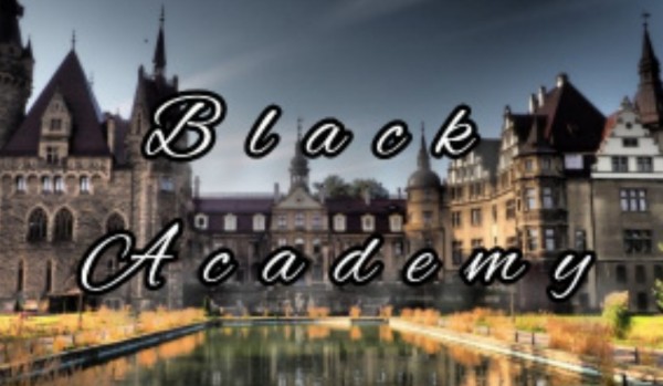 Black Academy •|Chapter four|•