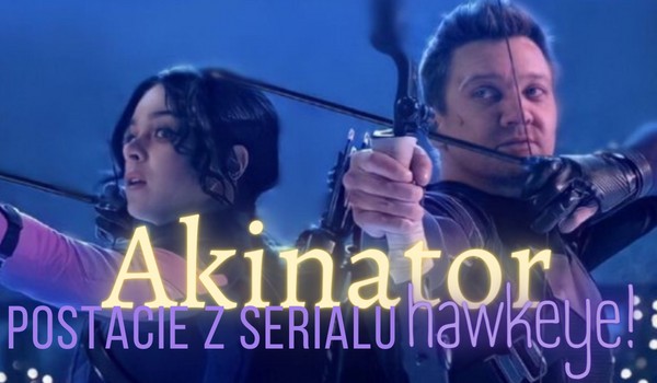 Akinator — postacie z serialu „Hawkeye”