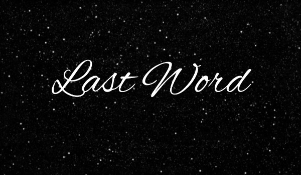 Last Word~Warriors cats fan fiction