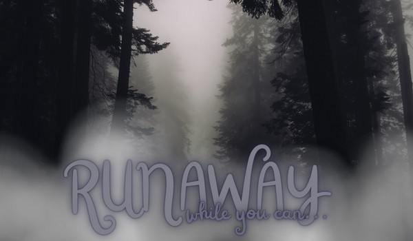 Runaway | Part 1