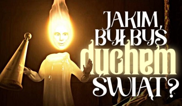 Jakim byłbyś duchem świąt?