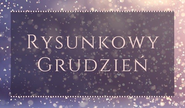 Rysunkowy Grudzień – Dzień 23 – Dusan