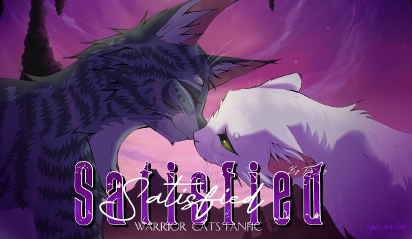 Satisfied |Warrior Cats fanfic| {prologue}