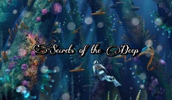 Secrets of the Deep~ rozdział lll