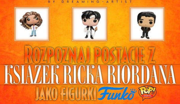 Rozpoznaj postacie z książek Ricka Riordana jako figurki Funko Pop!