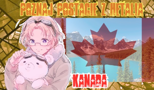 Poznaj postacie z Hetalia: Kanada