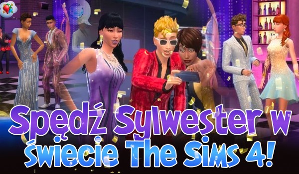 Spędź Sylwester w The Sims 4!