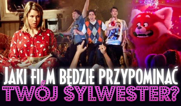 Jaki film będzie przypominać Twój Sylwester?