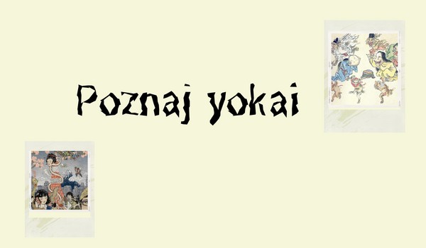 Poznaj yokai #0 – wstęp