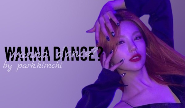 Wanna dance? | chapter one