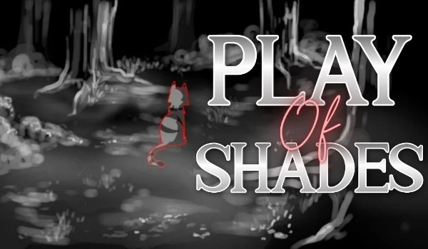 Play of shades | Prologue |