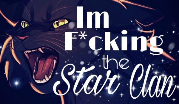 Im f*cking the Star Clan (one-shot)