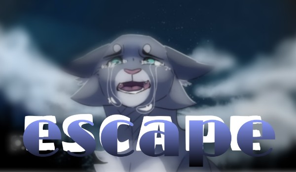 Escape (~one shot~)