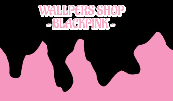Wallpers shop || BLACKPINK